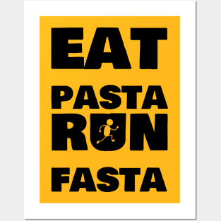 Eat Pasta Run Fasta Posters and Art